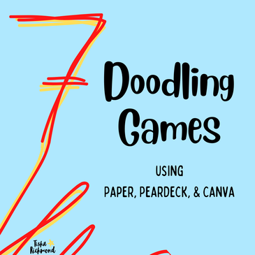 7 Doodling games using paper, peardeck, & Canva